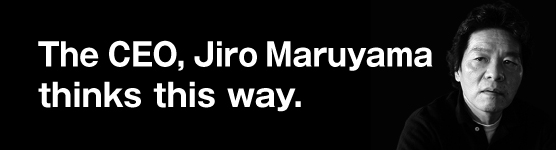 The CEO 
Jiro Maruyama